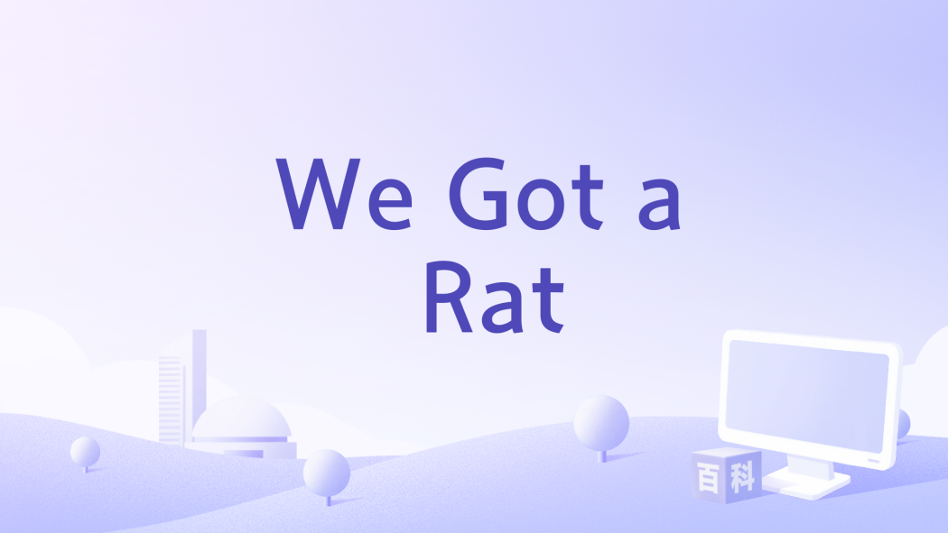 We Got a Rat