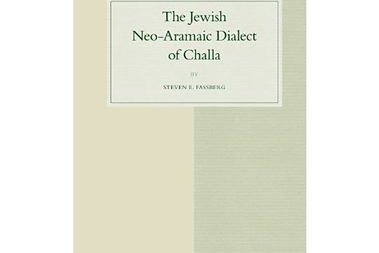 The Jewish Neo-Aramaic Dialect of Challa The Jewish Neo-Aramaic Dialect of Challa