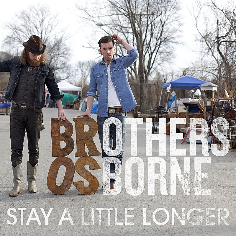 Stay a Little Longer(Brothers Osborne歌曲)