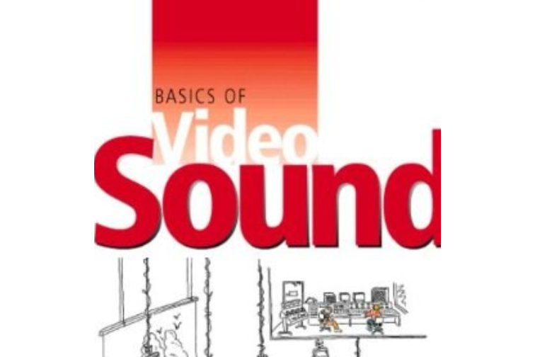 Basics of Video Sound Basics of Video Sound