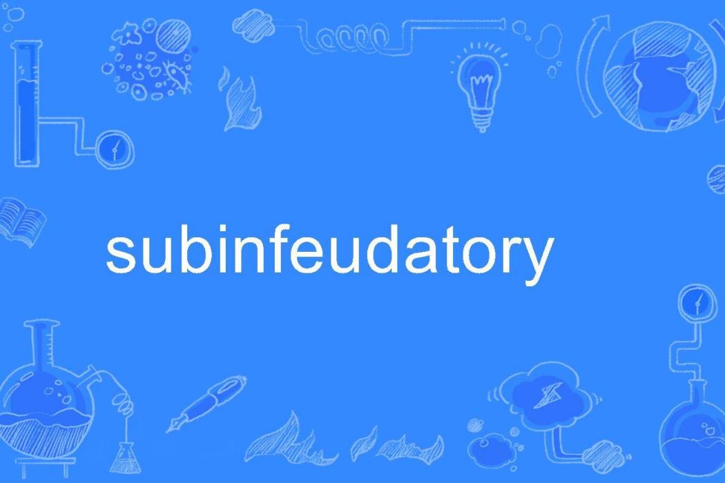 subinfeudatory