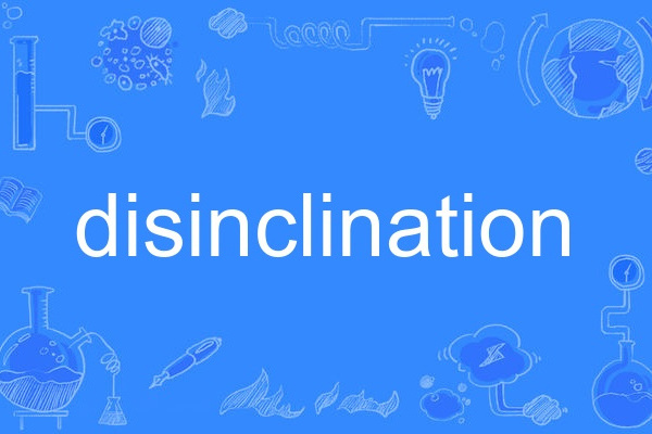 disinclination