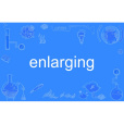 enlarging enlarging