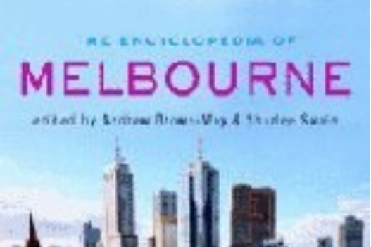 The Encyclopedia of Melbourne The Encyclopedia of Melbourne