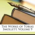 The Works of Tobias Smollett, Volume 9(Saintsbury, George; Smollett, Tobias George;著圖書) The Works of Tobias Smollett, Volume 9(Saintsbury, George; Smollett, Tobias George;著圖書)
