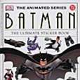 Batman Animated Series Ultimate Sticker Book Batman Animated Series Ultimate Sticker Book