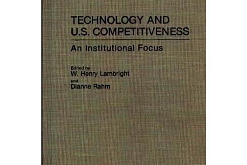 Technology and US Competitiveness Technology and US Competitiveness