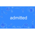 admitted admitted
