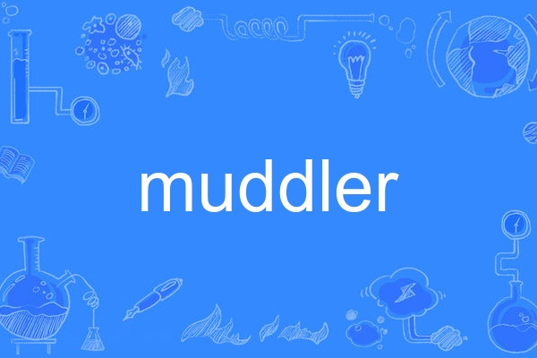 muddler muddler