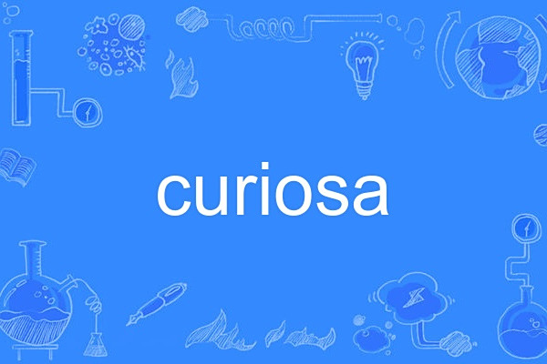 curiosa curiosa