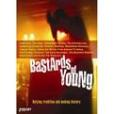bastards of young bastards of young