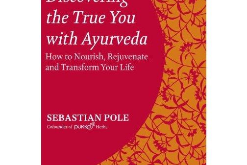 Discovering the True You with Ayurveda Discovering the True You with Ayurveda