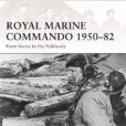 Royal Marine Commando 1950-82 Royal Marine Commando 1950-82