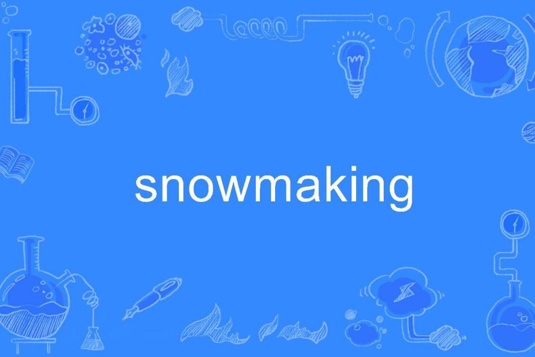 snowmaking snowmaking