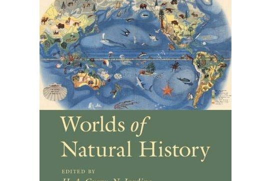 Worlds of Natural History Worlds of Natural History