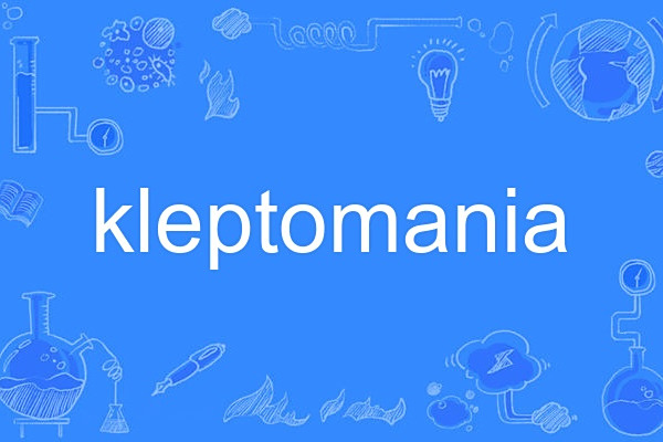 Kleptomania Kleptomania