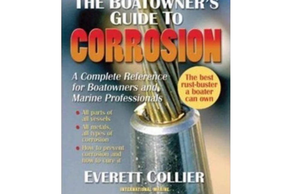 The Boatowner\x27\x27s Guide to Corrosion The Boatowner\x27\x27s Guide to Corrosion
