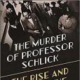 The Murder of Professor Schlik The Murder of Professor Schlik