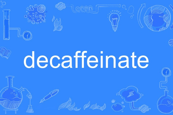 decaffeinate decaffeinate