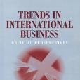 Trends in International Business Trends in International Business