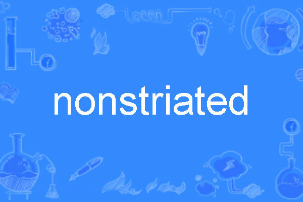 nonstriated nonstriated