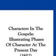 Characters in the Gospels Characters in the Gospels