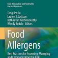 Food Allergens: Best Practices for Assessing, Managing and Communicating the Risks Food Allergens: Best Practices for Assessing, Managing and Communicating the Risks