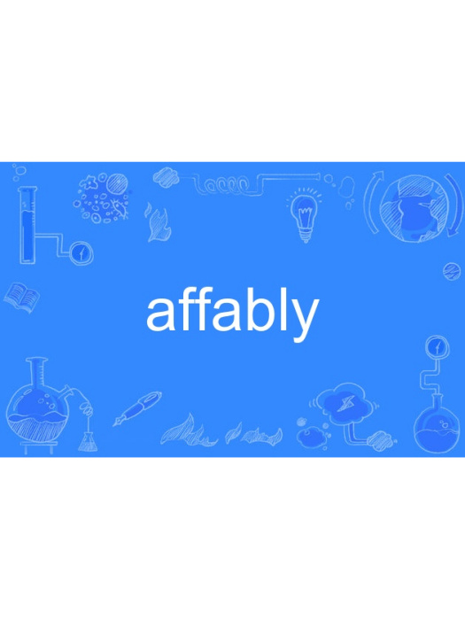 affably affably