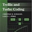 Trellis and Turbo Coding Trellis and Turbo Coding