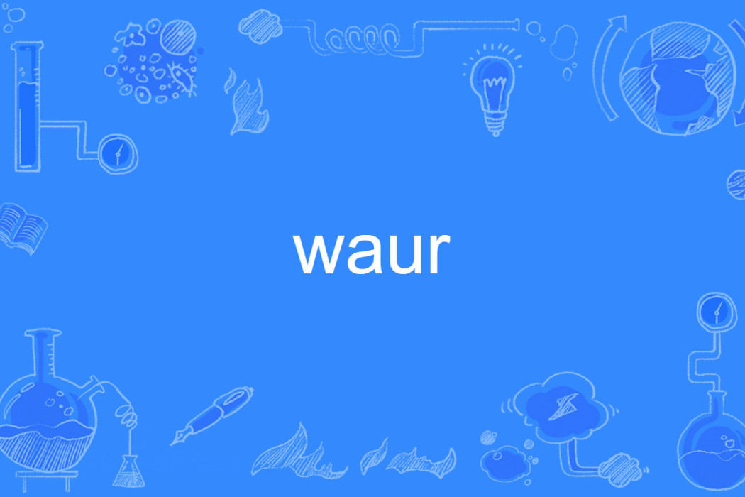 waur waur