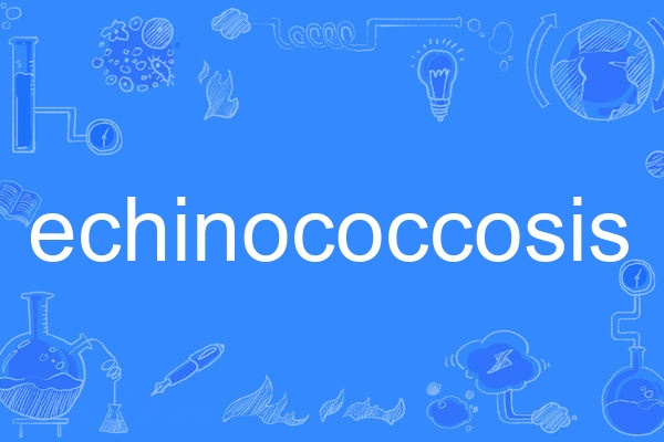 echinococcosis echinococcosis