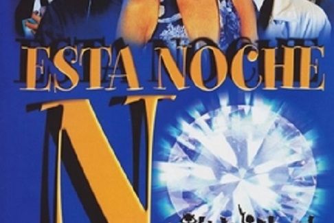 Esta noche, no Esta noche, no