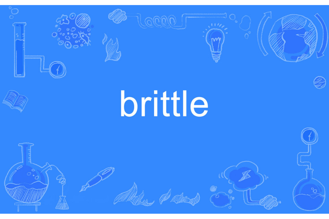 Brittle Brittle