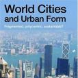 World Cities and Urban Form(Jenks, Mike,Kozak, Daniel, Takkanon, Pattaranan著圖書) World Cities and Urban Form(Jenks, Mike,Kozak, Daniel, Takkanon, Pattaranan著圖書)