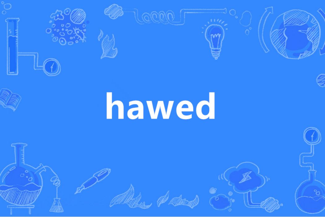 hawed hawed