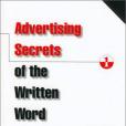 Advertising Secrets of the Written Word Advertising Secrets of the Written Word
