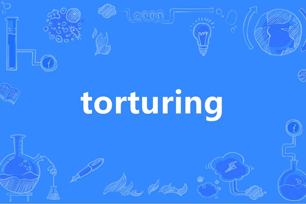 torturing