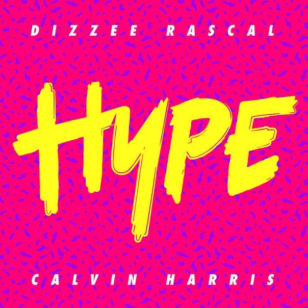 Hype(Calvin Harris/Dizzee Rascal合作歌曲)