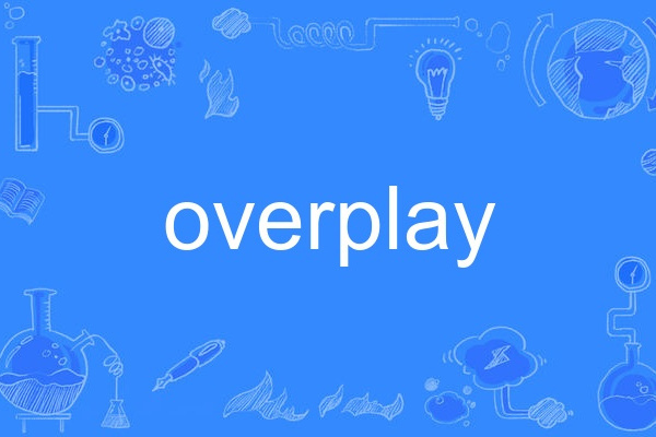 overplay overplay