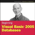 Beginning Visual Basic 2005 Databases Beginning Visual Basic 2005 Databases