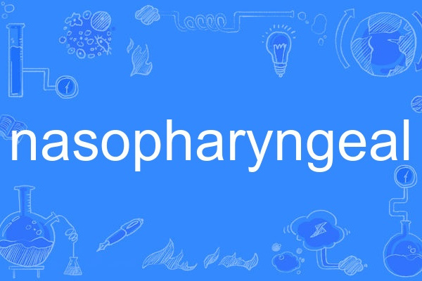 nasopharyngeal nasopharyngeal