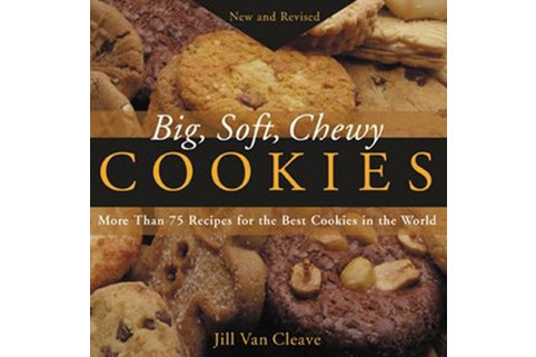 Big, Soft, Chewy Cookies Big, Soft, Chewy Cookies