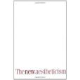 The New Aestheticism The New Aestheticism