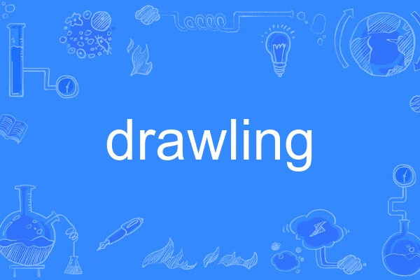 drawling drawling