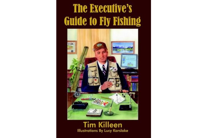 The Executive\x27s Guide to Fly Fishing The Executive\x27s Guide to Fly Fishing
