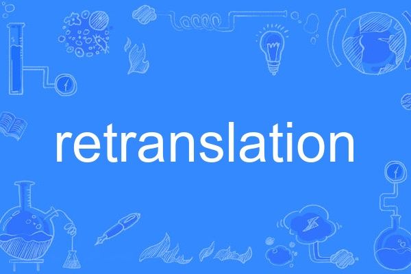 retranslation retranslation