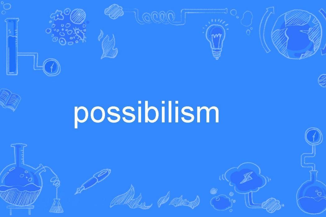 possibilism possibilism