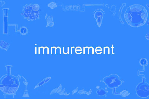 immurement immurement