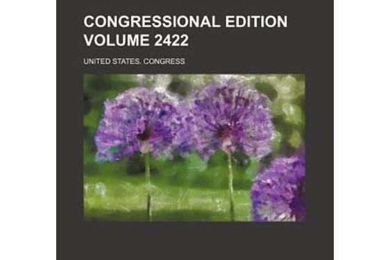 Congressional Edition Volume 2422