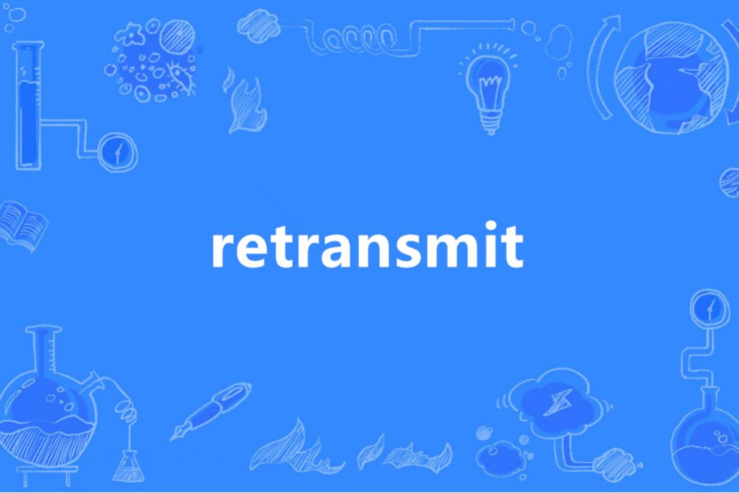 retransmit